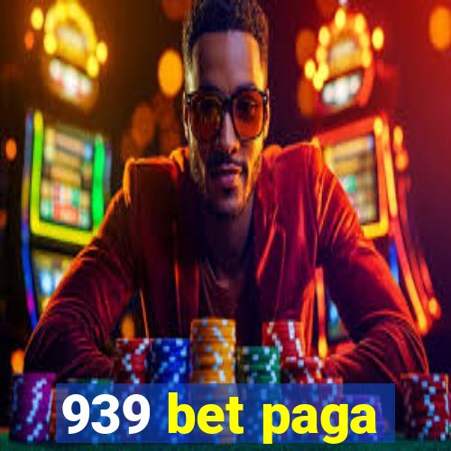 939 bet paga